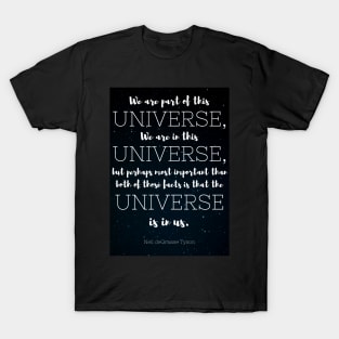 The Universe is in Us T-Shirt